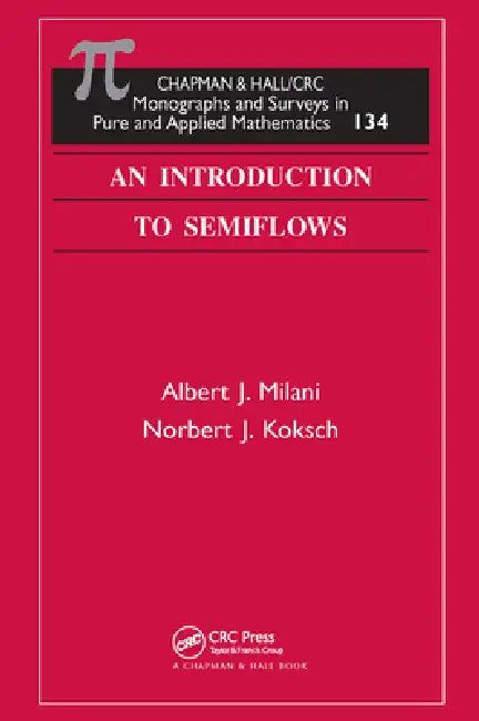 An Introduction to Semiflows (English, Albert J. Milani | Norbert J. Koksch)