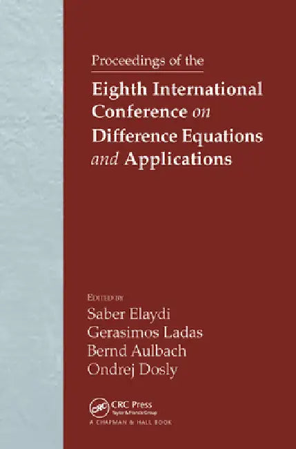 Proceedings of the Eighth International Conference on Difference Equations and Applications (English, Saber N. Elaydi | G. Ladas | Bernd Aulbach)