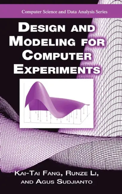 Design and Modeling for Computer Experiments (English, Kai-Tai Fang | Runze Li | Agus Sudjianto)