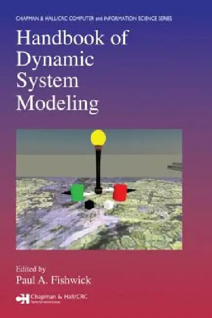 Handbook of Dynamic System Modeling (English, Paul A. Fishwick)