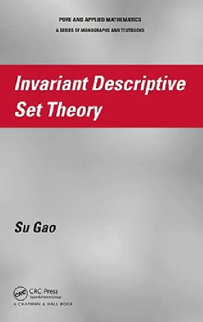 Invariant Descriptive Set Theory (English, Su Gao)