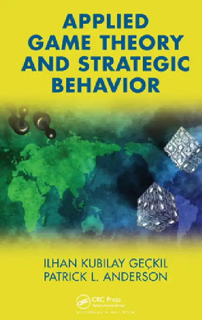 Applied Game Theory and Strategic Behavior (English, Ilhan K. Geckil | Patrick L. Anderson)