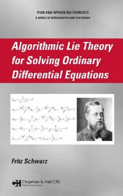 Algorithmic Lie Theory for Solving Ordinary Differential Equations (English, Fritz Schwarz)