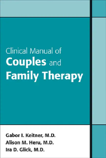 Clinical Manual of Couples and Family Therapy [With DVD] (English, Gabor I. Keitner | Alison Margaret Heru | Ira D. Glick)