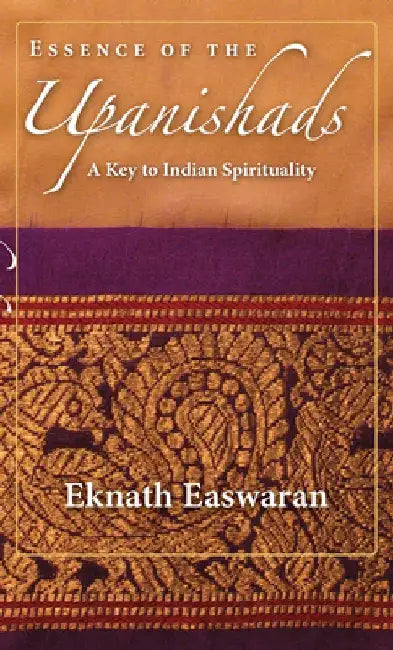Essence of the Upanishads (English, Eknath Easwaran)