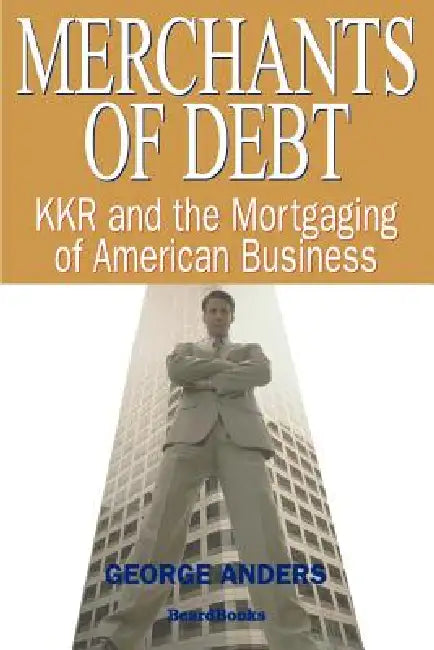 Merchants of Debt (English, George Anders)