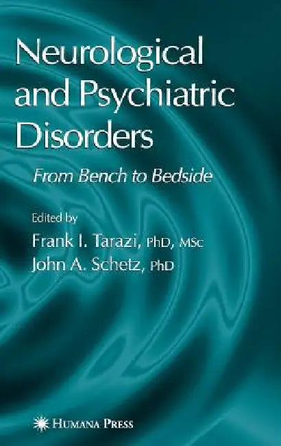 Neurological and Psychiatric Disorders (English, Frank I. Tarazi | John A. Schetz)