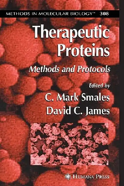 Therapeutic Proteins (English, C. Mark Smales | David C. James)