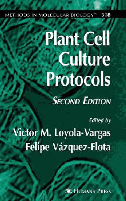 Plant Cell Culture Protocols (English, Víctor M. Loyola-Vargas | Felipe Vázquez-Flota)