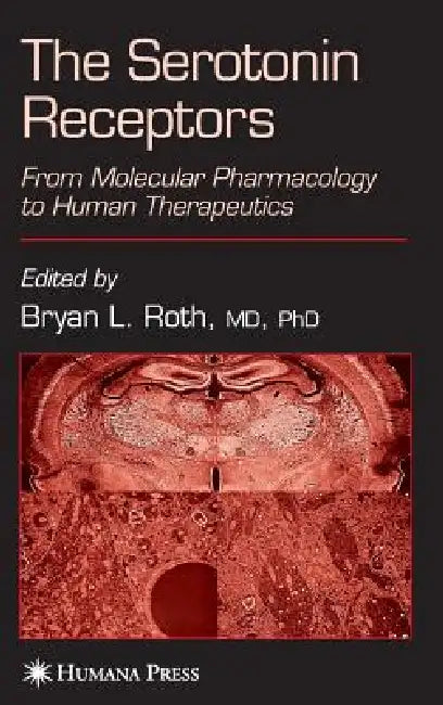 The Serotonin Receptors (English, Bryan L. Roth)