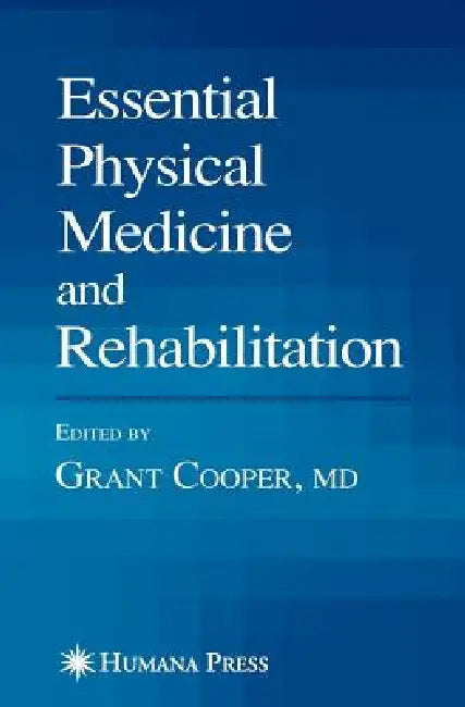 Essential Physical Medicine and Rehabilitation (English, Grant Cooper)