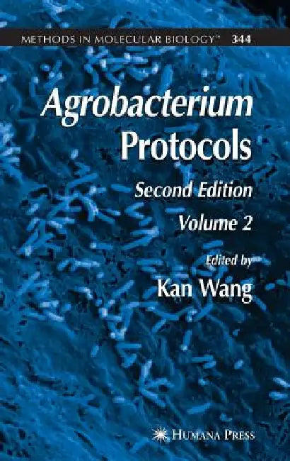 Agrobacterium Protocols (English, Kan Wang)