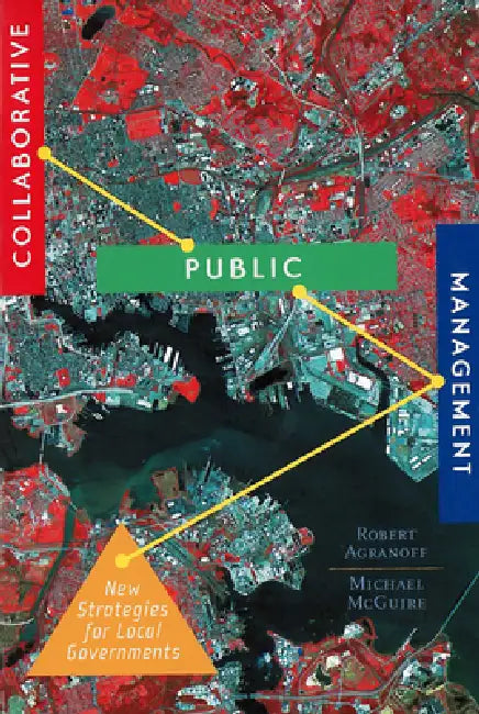Collaborative Public Management (English, Robert Agranoff)