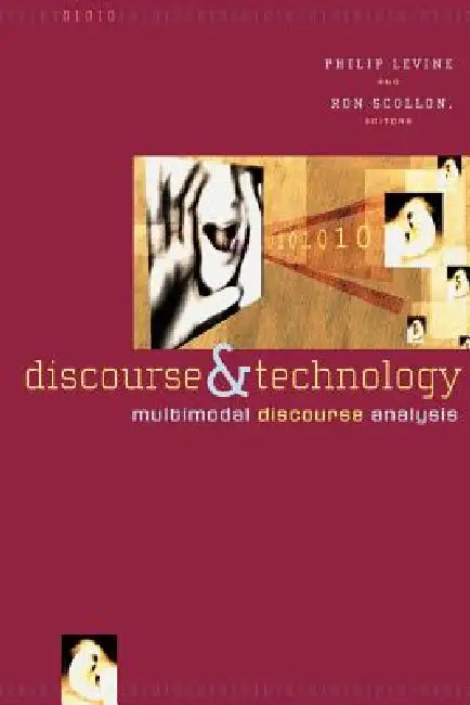 Discourse and Technology (English, Philip Levine | Ron Scollon | Philip Levine)