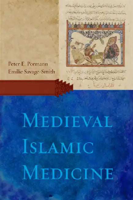 Medieval Islamic Medicine (English, Peter E. Pormann | Emilie Savage-Smith)
