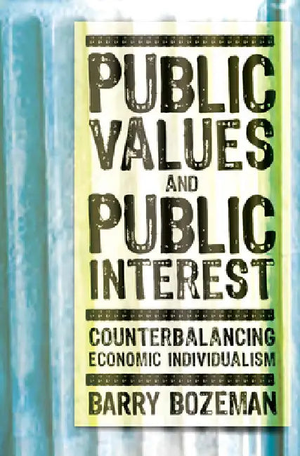 Public Values and Public Interest (English, Barry Bozeman | Barry Bozeman)