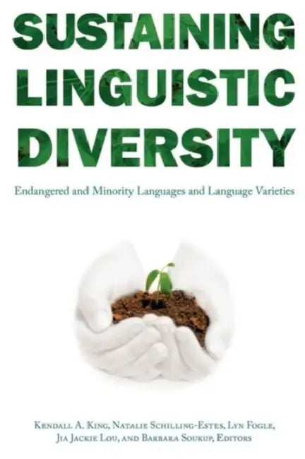 Sustaining Linguistic Diversity (English, Kendall A. King | Natalie Schilling | Lyn Wright Fogle)