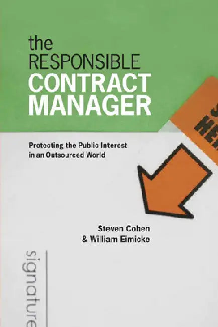 The Responsible Contract Manager (English, Steven Cohen | Steven Cohen | William B. Eimicke)