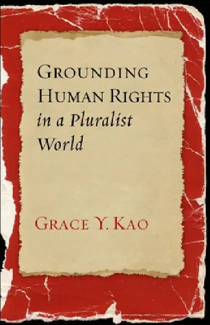 Grounding Human Rights in a Pluralist World (English, Grace Y. Kao | Grace Y. Kao)