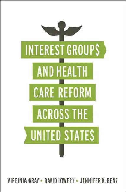Interest Groups and Health Care Reform across the United States (English, Virginia Gray | Virginia Gray | David Lowery)