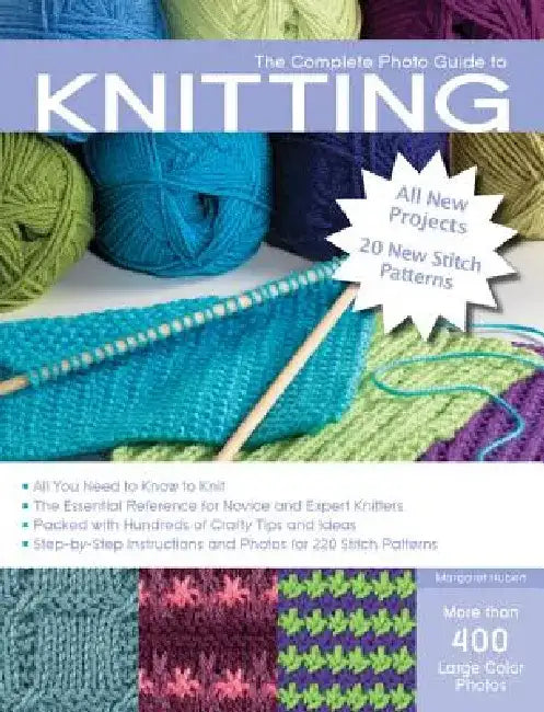 The Complete Photo Guide to Knitting, 2nd Edition (English, Margaret Hubert)