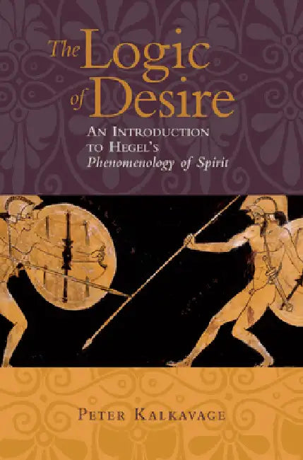 The Logic of Desire (English, Peter Kalkavage)