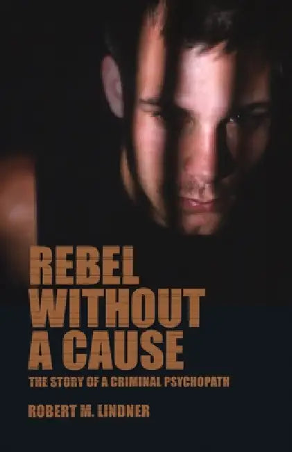 Rebel Without a Cause (English, Robert Lindner)