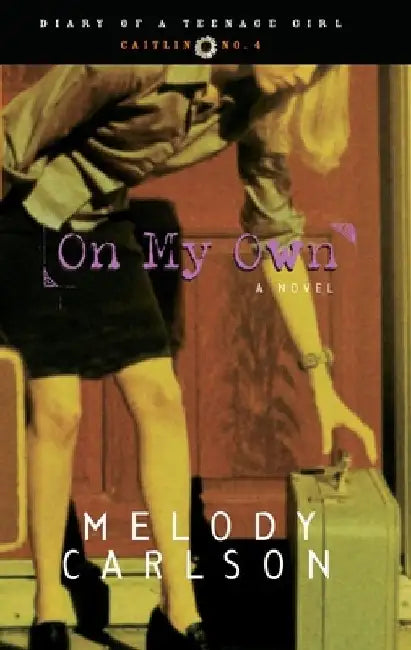 On My Own (English, Melody Carlson)