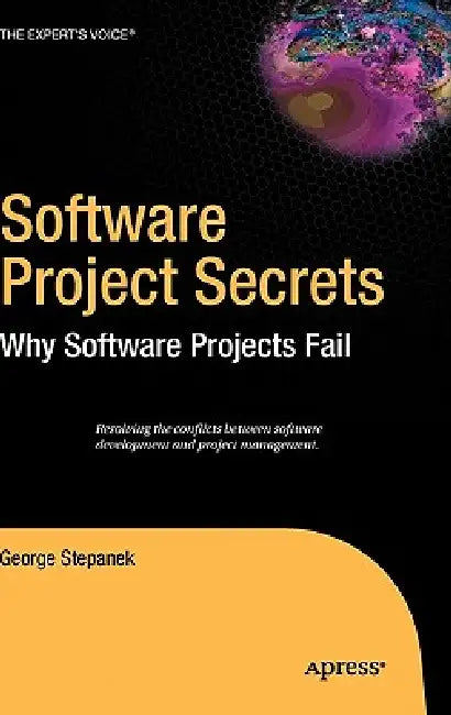 Software Project Secrets (English, George Stepanek)