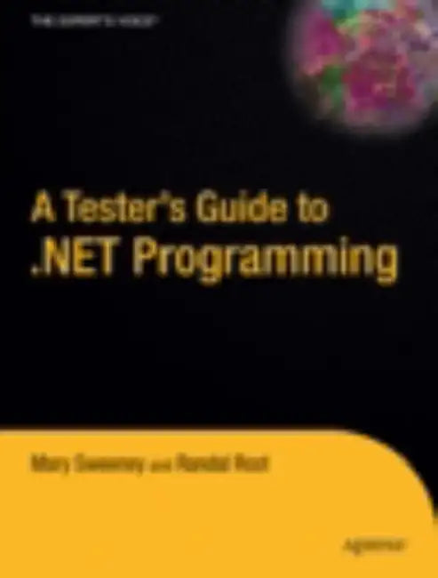 A Tester's Guide to .Net Programming (English, Joe Sweeney | Randal Root)