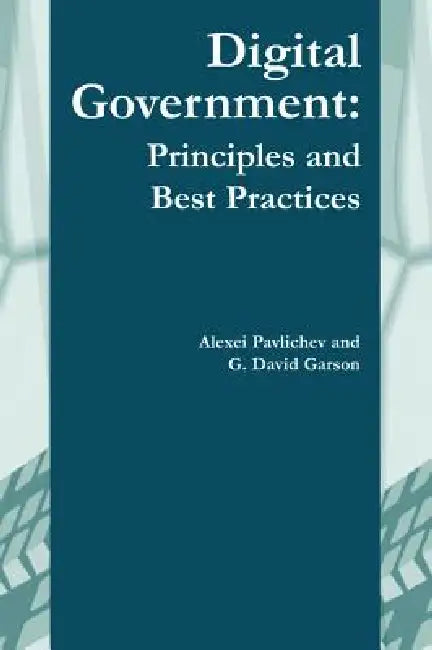 Digital Government (English, G. David Garson | Alexei Pavlichev | David G. Garson)