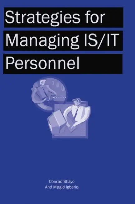 Strategies for Managing Is/It Personnel (English, Conrad Shayo | Shayo | Magid Igbaria)