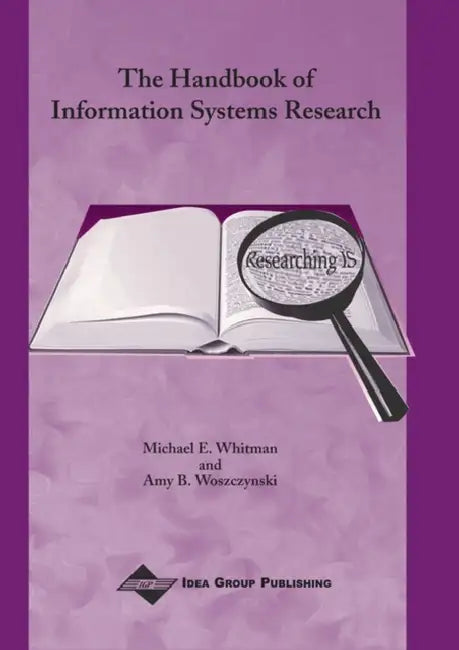 The Handbook of Information Systems Research (English, Michael E. Whitman | Michael E. Whiman | Amy B. Woszczynski)