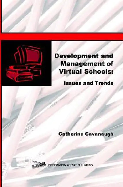 Development and Management of Virtual Schools (English, Catherine Cavanaugh)