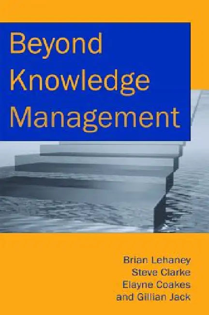 Beyond Knowledge Management (English, Brian Lehaney)