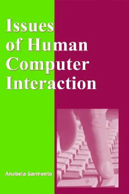 Issues of Human Computer Interaction (English, Anabela Sarmento)