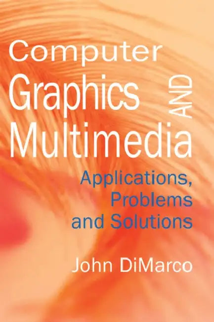 Computer Graphics and Multimedia (English, John DiMarco)