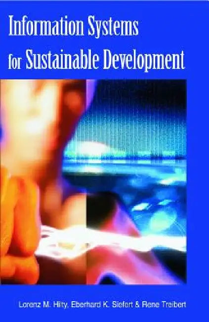 Information Systems for Sustainable Development (English, Lorenz M. Hilty | Rene Treibert | E. K. Seifert)