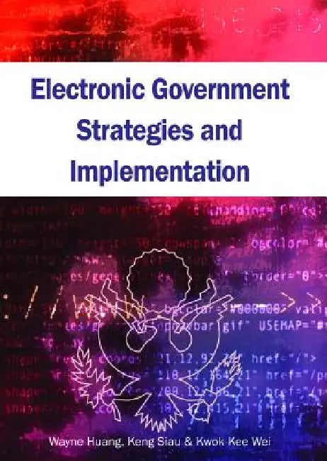 Electronic Government Strategies and Implementation (English, Wayne Huang | Wayne Huang | Keng Siau)