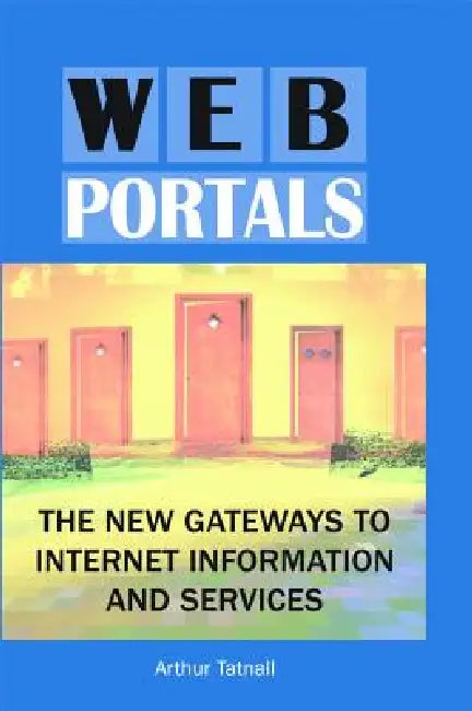Web Portals (English, Arthur Tatnall)