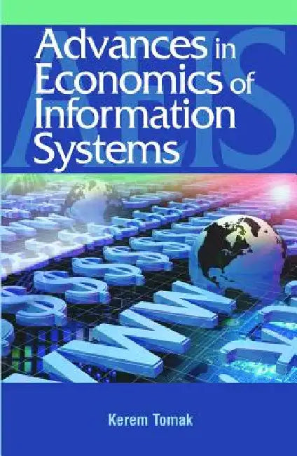 Advances in the Economics of Information Systems (English, Kerem Tomak | Kerem Tomak)