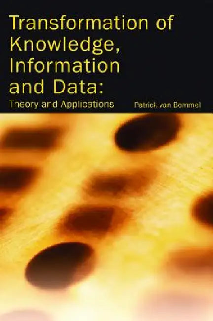Transformation of Knowledge, Information and Data (English, Patrick Van Bommel | Patrick Van Bommel)