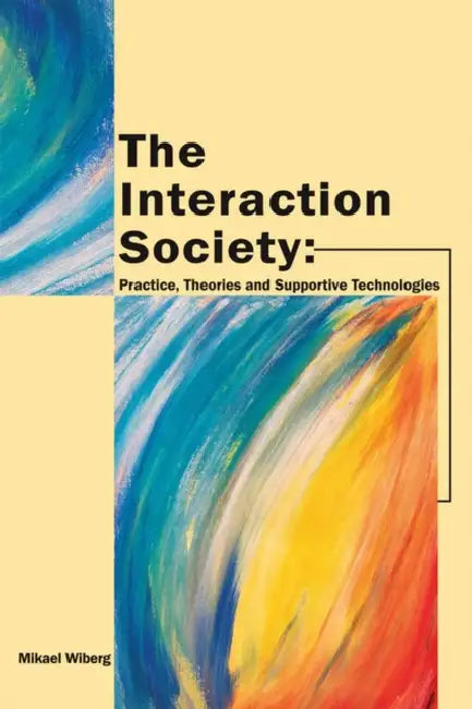 The Interaction Society (English, Mikael Wiberg)