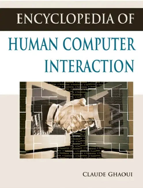 Encyclopedia of Human Computer Interaction (English, Claude Ghaoui)