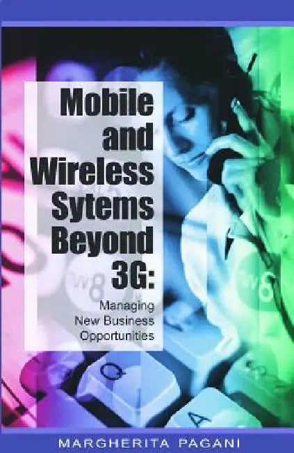 Mobile and Wireless Systems Beyond 3g (English, Margherita Pagani | Margherita Pagani)