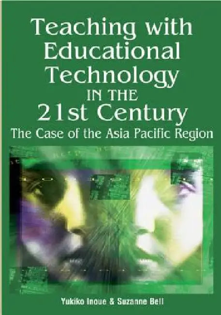 Teaching with Educational Technology in the 21st Century (English, Yukiko Inoue | Suzanne T. Bell)