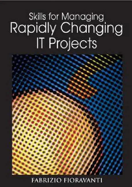 Skills for Managing Rapidly Changing IT Projects (English, Fabrizio Fioravanti)
