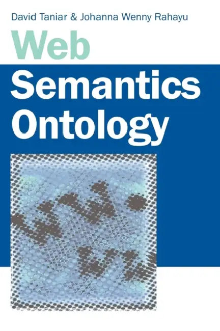 Web Semantics Ontology (English, David Taniar | Johanna Wenny Rahayu)
