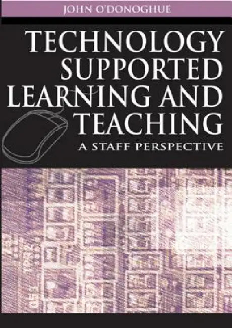 Technology Supported Learning and Teaching (English, John O'Donoghue)