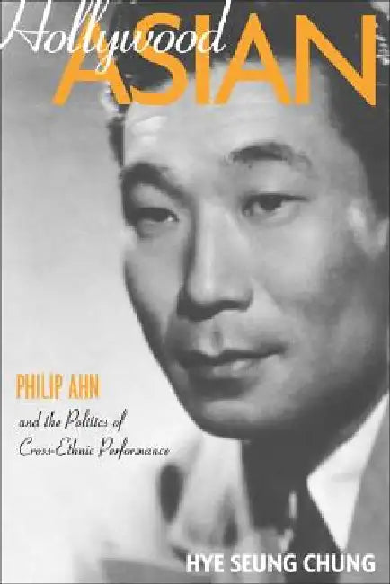 Hollywood Asian (English, Hye Seung Chung)